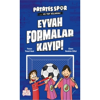 Eyvah Formalar Kayıp! - Patatesspor Ve Top Ağlarda Yusuf Asal