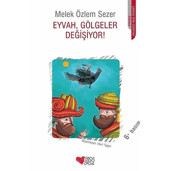 Eyvah, Gölgeler Değişiyor! Melek Özlem Sezer