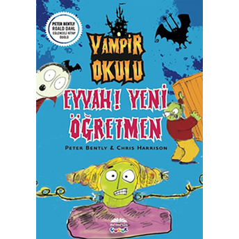 Eyvah Yeni Öğretmen / Vampir Okulu Peter Bently