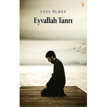 Eyvallah Tanrı-Enes Ölmez