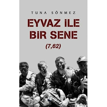 Eyvaz Ile Bir Sene (7,62) - Tuna Sönmez