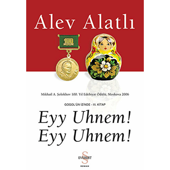 Eyy Uhnem! Eyy Uhnem! Gogol'ün Izinde Iıı. Kitap Alev Alatlı