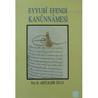 Eyyubi Efendi Kanunnamesi Abdülkadir Özcan