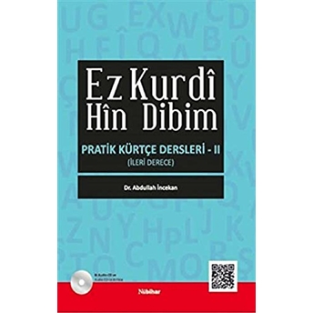 Ez Kurdi Hin Dibim - Pratik Kürtçe Dersleri 2 Abdullah Incekan