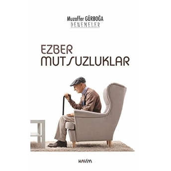 Ezber Mutsuzluklar - Muzaffer Gürboğa