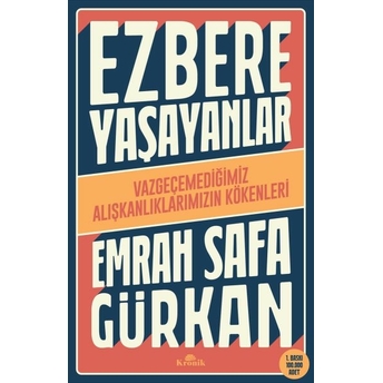 Ezbere Yaşayanlar Emrah Safa Gürkan