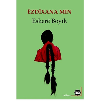 Ezdixana Min Eskere Boyik