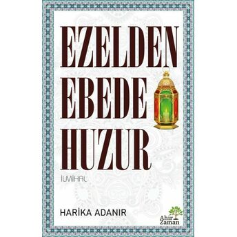 Ezelden Ebede Huzur Harika Adanır