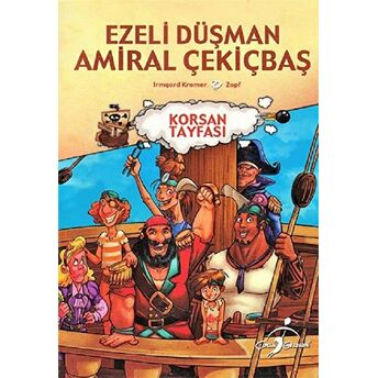 Ezeli Düşman Amiral Çekiçbaş - Korsan Tayfası