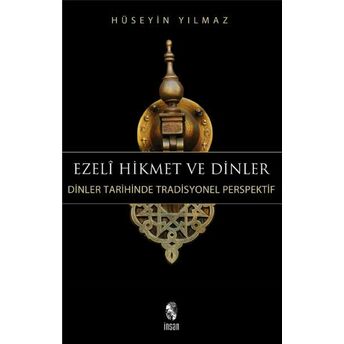 Ezeli Hikmet Ve Dinler Hüseyin Yılmaz