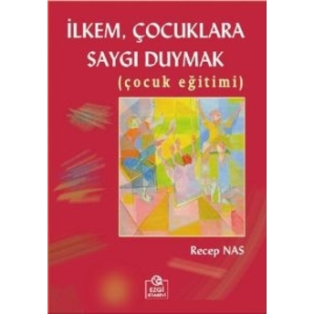 Ezgi Ilkem Çocuklara Saygı Duymak