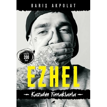 Ezhel - Kazıdık Tırnaklarla Barış Akpolat