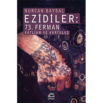 Ezidiler: 73. Ferman Katliam Ve Kurtuluş Nurcan Baysal