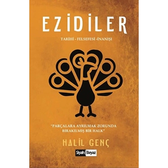 Ezidiler - Tarihi-Felsefesi-Inanışı Halil Genç