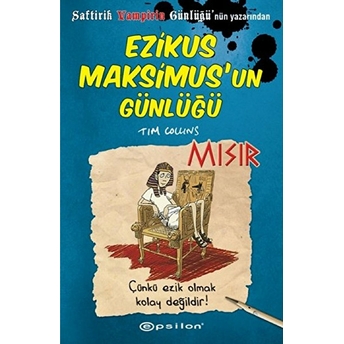 Ezikus Maksimus'un Günlüğü 2 - Mısır (Ciltli) Tim Collins