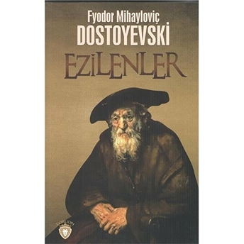 Ezilenler Fyodor Mihayloviç Dostoyevski