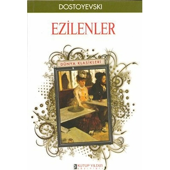 Ezilenler Fyodor Mihayloviç Dostoyevski