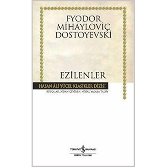 Ezilenler Hasan Ali Yücel Klasikleri - Ciltli Fyodor Mihayloviç Dostoyevski