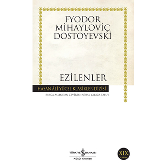 Ezilenler - Hasan Ali Yücel Klasikleri Fyodor Mihayloviç Dostoyevski