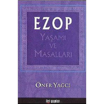 Ezop Yaşamı Ve Masalları Öner Yağcı