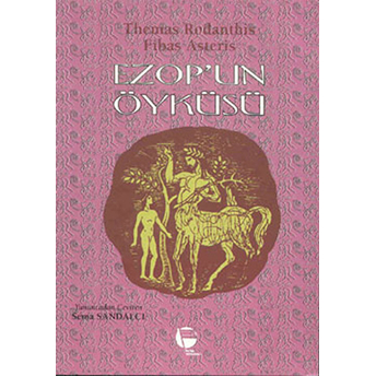 Ezopun Öyküsü-Themas Rodanthis