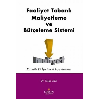 Faaliyet Tabanlı Maliyetleme Ve Bütçeleme Sistemi Tolga Ala