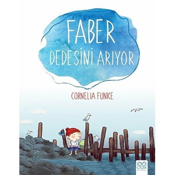 Faber Dedesini Arıyor Cornelia Funke