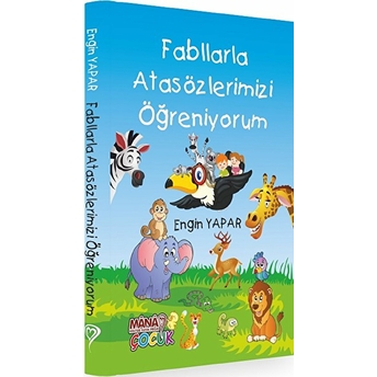 Fabllarla Atasözlerimizi Öğreniyorum - Engin Yapar