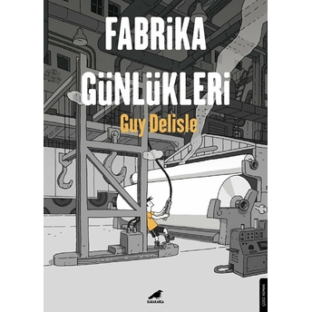 Fabrika Günlükleri Guy Delisle