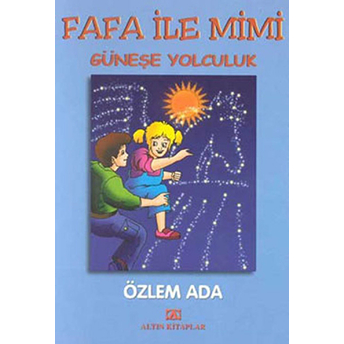 Fafa Ile Mimi-Güneşe Yolculuk Özlem Ada