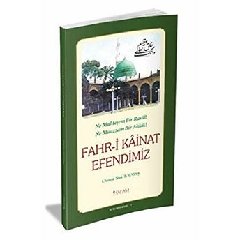 Fahr-I Kainat Efendimiz - Osman Nuri Topbaş