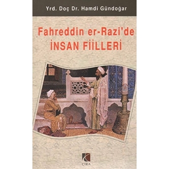 Fahreddin Er - Razi’de Insan Fiilleri