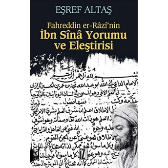 Fahreddin Er-Razi'nin Ibn Sina Yorumu Ve Eleştirisi Eşref Altaş