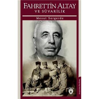 Fahrettin Altay Ve Süvarilik Mesut Sergerde