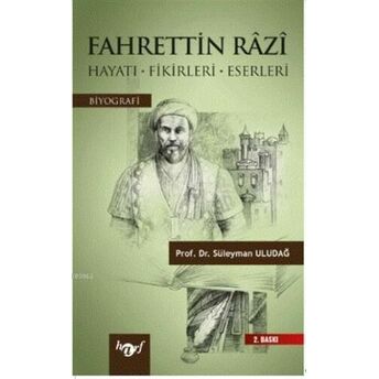 Fahrettin Razi; (Hayatı-Fikirleri-Eserleri)(Hayatı-Fikirleri-Eserleri) Süleyman Uludağ