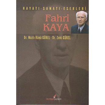 Fahri Kaya / Hayatı - Sanatı - Eserleri