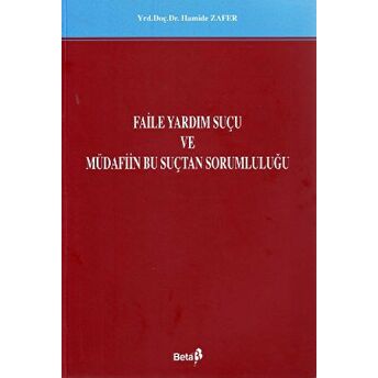 Faile Yardım Suçu Ve Müdafiin Bu Suçtan Sorumluluğu Hamide Zafer