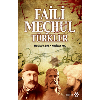 Faili Meçhul Türkler Kubilay Koç