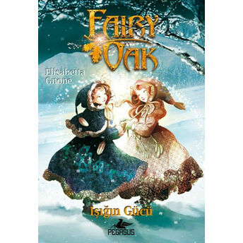 Fairy Oak -3 / Işığın Gücü Elisabetta Gnone