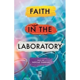 Faith In The Laboratory Nevzat Tarhan