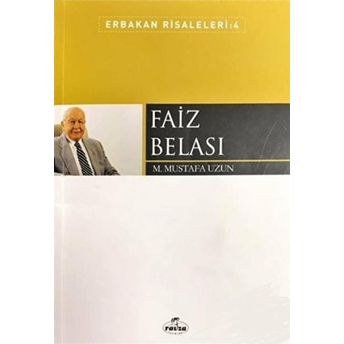 Faiz Belası / Erbakan Risaleleri -4 M. Mustafa Uzun