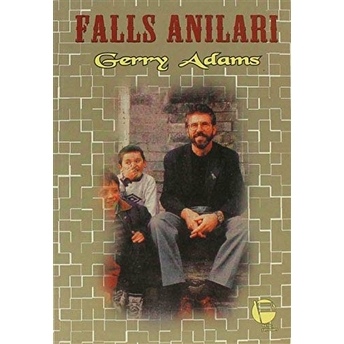 Falls Anıları Gerry Adams