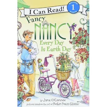 Fancy Nancy: Every Day Is Earth Day Jane O'Connor