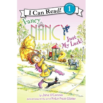 Fancy Nancy: Just My Luck! Jane O'Connor