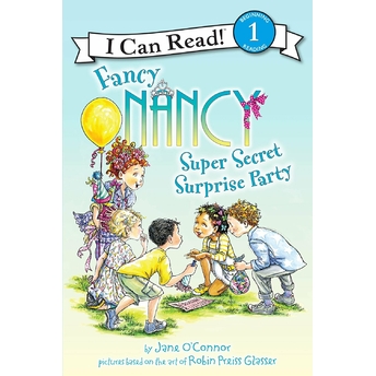 Fancy Nancy: Super Secret Surprise Party Jane O'Connor