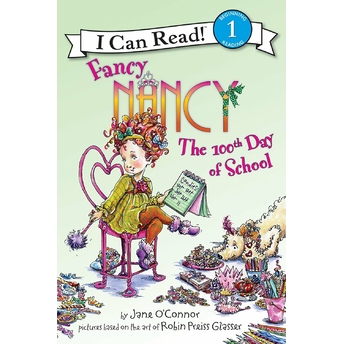 Fancy Nancy: The 100Th Day Of School Jane O'Connor