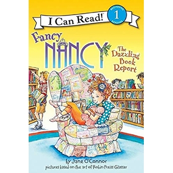 Fancy Nancy: The Dazzling Book Report Jane O'Connor