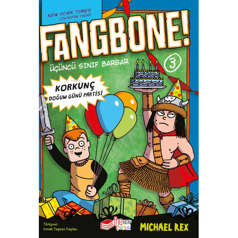 Fangbone! Korkunç Doğum Günü Partisi Michael Rex