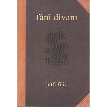 Fani Divanı Lütfi Filiz