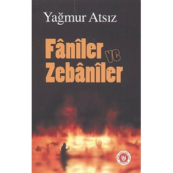 Faniler Ve Zebaniler Yağmur Atsız